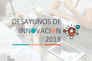 Lee más sobre el artículo Conoce los platos fuertes de nuestros Desayunos de Innovación de 2018